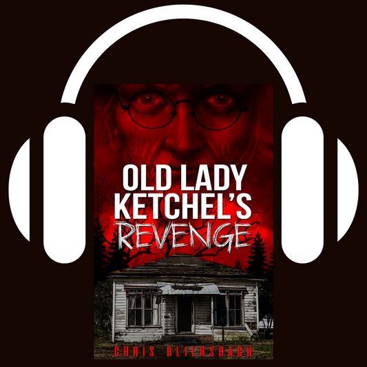 Old Lady Ketchel's Revenge - The Slaughter Minnesota Horror Series Book 1 (Audiobook)